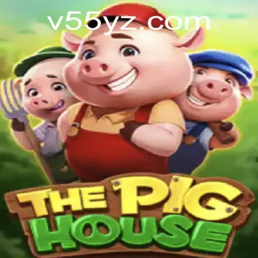 ThePigHouse: A New Gaming Adventure with 55yz